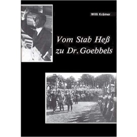 Krämer, Willi: Vom Stab Heß zu Dr. Goebbels