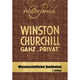Persich, Walter: Winston Churchill – Ganz „privat“