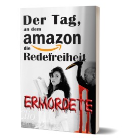 Rudolf, Germar: Der Tag, an dem Amazon die Redefreiheit ermordete